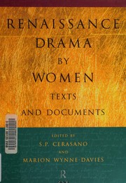 Cover of: Renaissance drama by women by edited by S. P. Cerasano and Marion Wynne-Davies.