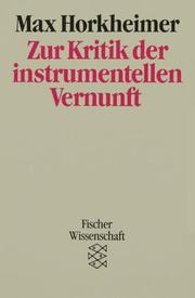 Zur Kritik der instrumentellen Vernunft by Max Horkheimer