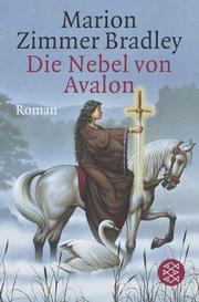 Cover of: Die Nebel Von Avalon by Marion Zimmer Bradley, Marion Zimmer Bradley