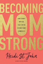 Cover of: Becoming MomStrong by Heidi St. John