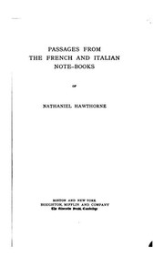 Cover of: Passages from the French and Italian Note-books of Nathaniel Hawthorne by Nathaniel Hawthorne, George Parsons Lathrop, Julian Hawthorne