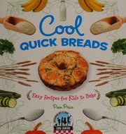 Cover of: Cool quick breads: easy recipes for kids to bake