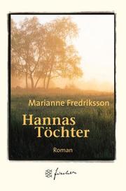 Cover of: Hannas Töchter. Jubiläums- Edition. by Marianne Fredriksson