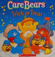 Cover of: Care Bears trick or treat.