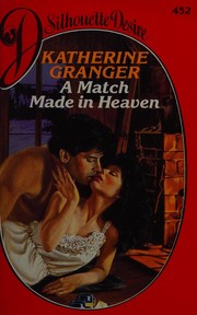 Cover of: Match made in heaven. by Katherine Granger