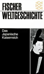 Cover of: Fischer Weltgeschichte, Bd.20, Das Japanische Kaiserreich by John Whitney Hall