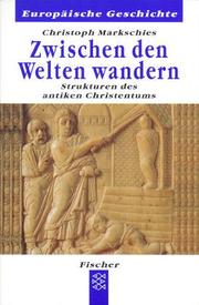 Cover of: Zwischen den Welten wandern: Strukuren des antiken Christentums