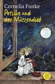 Cover of: Potilla und der Mützendieb by Funke