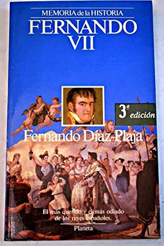 Fernando VII by Fernando Díaz-Plaja
