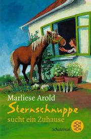 Cover of: Sternschnuppe sucht ein Zuhause. by Marliese Arold, Irmtraud Teltau