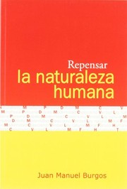 Cover of: Repensar la naturaleza humana by Juan Manuel Burgos Velasco