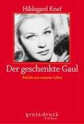 Cover of: Der geschenkte Gaul. Großdruck. Bericht aus meinem Leben.