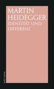 Identität und Differenz by Martin Heidegger