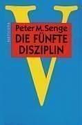 Cover of: Die fünfte Disziplin. Kunst und Praxis der lernenden Organisation.