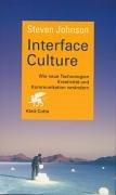 Cover of: Interface Culture. Wie neue Technologien Kreativität und Kommunikation verändern.