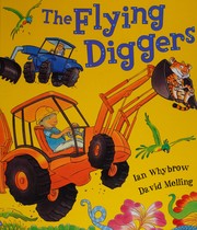 Cover of: The flying diggers by Ian Whybrow
