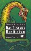 Cover of: Das Lied des Basilisken. by Patricia A. McKillip, Patricia A. McKillip