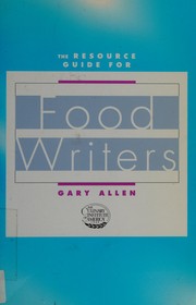 Cover of: Resource guide for food writers by Allen, Gary