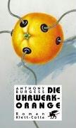 Cover of: Die Uhrwerk Orange. by Anthony Burgess