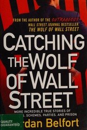 Catching the Wolf of Wall Street by Jordan Belfort