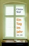 Cover of: Ein Tag im Jahr by Christa Wolf