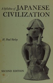 Cover of: A syllabus of Japanese civilization by H. Paul Varley