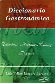 Cover of: DICCIONARIO GASTRONOMICO by LUIS FELIPE LESCURE BERUETE