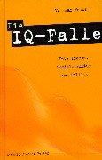 Cover of: Die IQ- Falle. Intelligenz, Sozialstruktur und Politik. by Volkmar Weiss