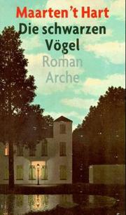 Cover of: Die schwarzen Vögel. by Maarten 't Hart