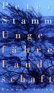 Cover of: Ungefähre Landschaft by Peter Stamm
