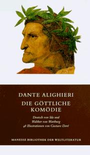 Cover of: Die Göttliche Komödie. Ins Deutsche übertragen von Ida und Walther von Wartburg, kommentiert von Walther von Wartburg, 48 Illustrationen nach Holzschnitten von Gustave Doré.
