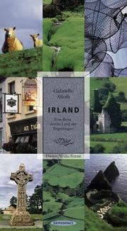 Cover of: Irland. Eine Reise durchs Land der Regenbogen. by Gabrielle Alioth