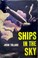 Cover of: Ships in the sky