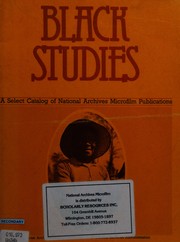 Cover of: Black studies: a select catalog of National Archives microfilm publications.