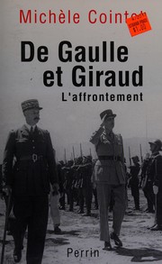 Cover of: De Gaulle et Giraud: L'affrontement, 1942-1944
