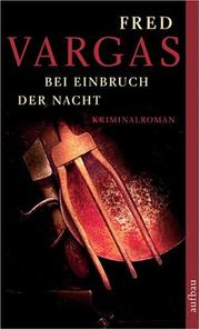 Cover of: Bei Einbruch der Nacht. by Fred Vargas