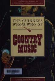 Cover of: The Guinness Who's Who of Country Music by Colin Larkin
