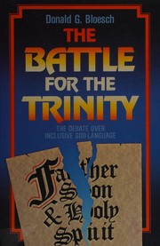 Cover of: The battle for the Trinity: the debate over inclusive God-language