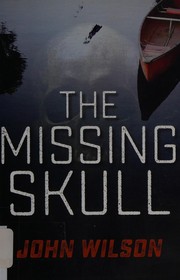 Cover of: The missing skull by John Wilson