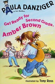 Get Ready for Second Grade, Amber Brown by Paula Danziger, Tony Ross, Dana Lubotsky