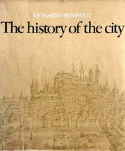Cover of: The history of the city by Leonardo Benevolo