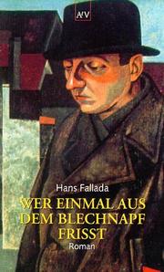 Cover of: Wer einmal aus dem Blechnapf frißt. by Hans Fallada