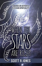 Cover of: When the Stars Are Right: Towards an Authentic R'Lyehian Spirituality