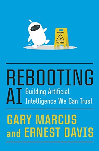 Rebooting AI by Gary Marcus, Ernest Davis