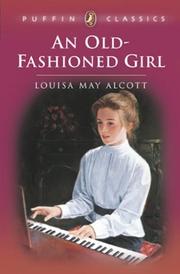 Cover of: An Old-Fashioned Girl (Puffin Classics) by Louisa May Alcott