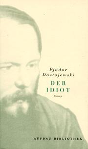 Cover of: Der Idiot. Roman in vier Teilen. by Фёдор Михайлович Достоевский