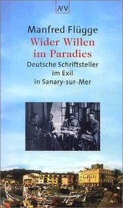 Cover of: Wider Willen im Paradies: deutsche Schriftsteller im Exil in Sanary-sur-Mer