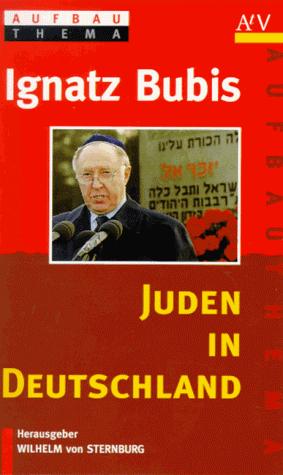 Juden in Deutschland by Ignatz Bubis