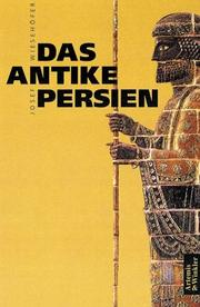 Cover of: Das antike Persien. Von 550 v. Chr. bis 650 n. Chr.