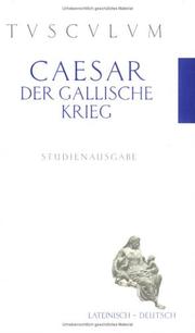 Cover of: Der Gallische Krieg. De bello gallico. (Lernmaterialien) by Gaius Julius Caesar, Otto Schönberger